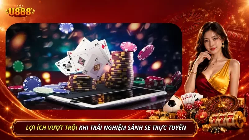 Những lợi ích vượt trội anh em nhận được khi trải nghiệm SE